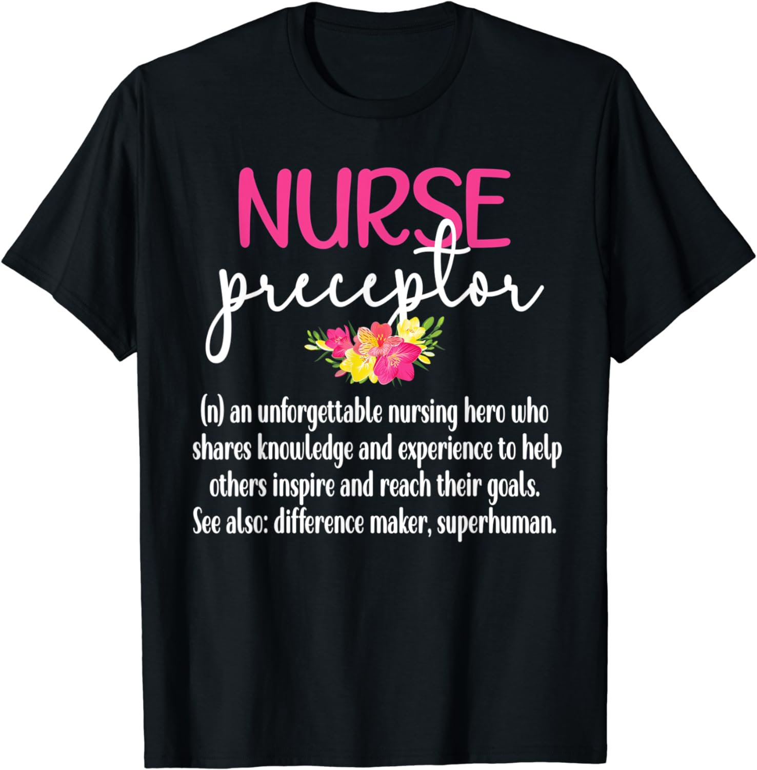Nurse Preceptor Definition | Nursing Preceptor Appreciation T-Shirt