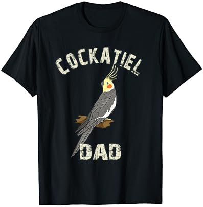 Cockatiel Dad Gift Cockatiel Parrot Bird Owner Gifts T-Shirt