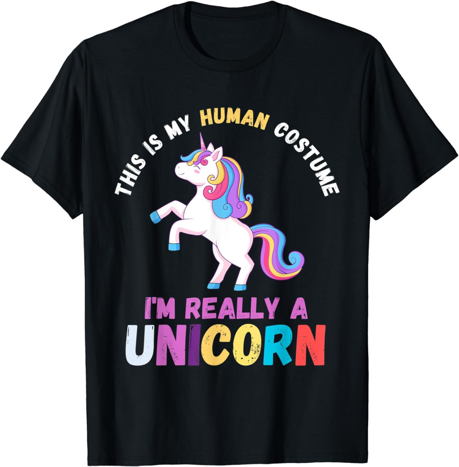 This Is My Human Costume I'm Really A Unicorn Women Cute T-Shirt