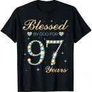 Blessed By God For 97 Years Old 97th Birthday Party Cute T-Shirt