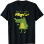 See You Later Alligator T-Shirt Funny Animal Design