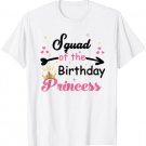 Cute Squad of The Birthday Princess, Funny Squad Men Women T-Shirt