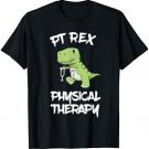 PT Rex Physical Therapy Cute T REX Dinosaur Shirt