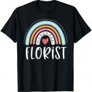 Florist Gifts For Women Funny Floral Designer Rainbow T-Shirt