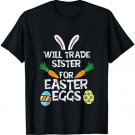 Womens Will Trade sister for Easter Candy Eggs funny kids gi T-Shirt