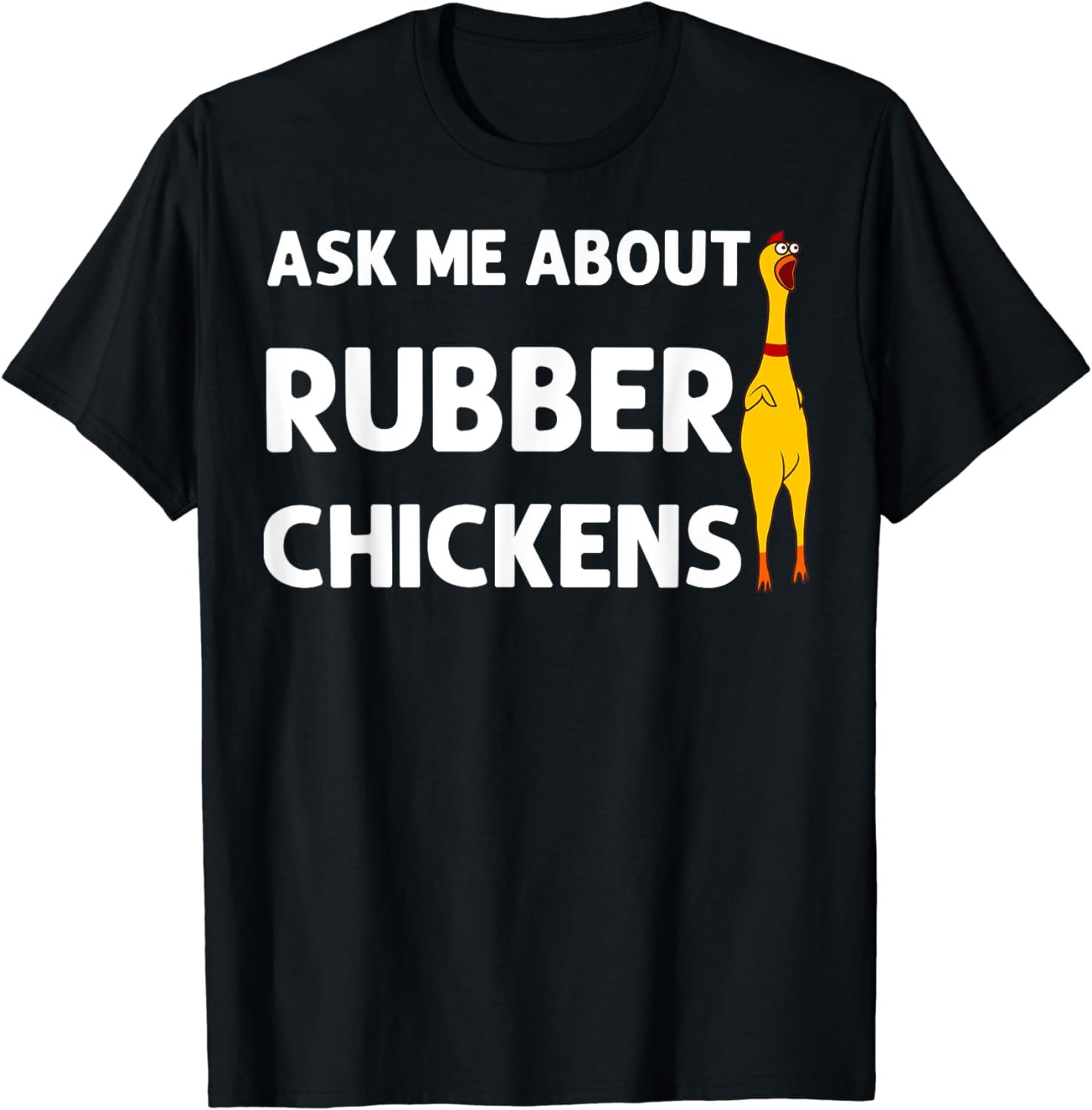 Funny Rubber Chicken Gift Men Women Rubber Chicken Costume T-Shirt
