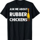 Funny Rubber Chicken Gift Men Women Rubber Chicken Costume T-Shirt