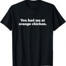 Funny Orange Chicken Chinese Food Lover Gift Take-Out Meme T-Shirt