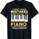 I Don't Make Mistakes Piano Musician Humor T-Shirt