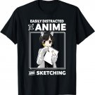 Easily Distracted By Anime and Sketching Anime Girl Drawing T-Shirt
