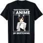Easily Distracted By Anime and Sketching Anime Girl Drawing T-Shirt