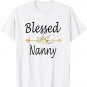 Blessed Nanny Mothers Day Cute Gifts T-Shirt
