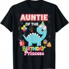 Auntie Of The Birthday Princess Dinosaur Girl Matching T-Shirt