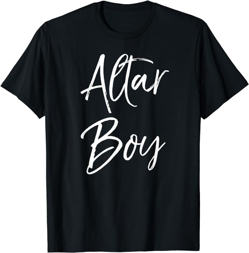 Altar Boy Shirt Cute Catholic Christian Service Gift Shirt T-Shirt