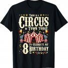 8th Birthday Carnival Party in Town for Circus Birthday Kids T-Shirt
