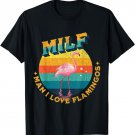 MILF-Man I Love Flamingos Funny Vintage Retro Love Flamingos T-Shirt