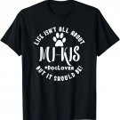 Mi Ki Dog Lover Mi-Ki T Shirt