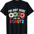 I'm Just Here for the Donuts T-Shirt