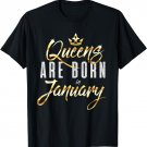 Queens Are Born In January Cute Birthday Gift Women Girls T-Shirt
