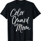 Cute Mother's Day Gift for Women Color Guard Mom T-Shirt
