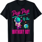Pop Pop Of The Birthday Boy Space Party Planet Astronaut T-Shirt