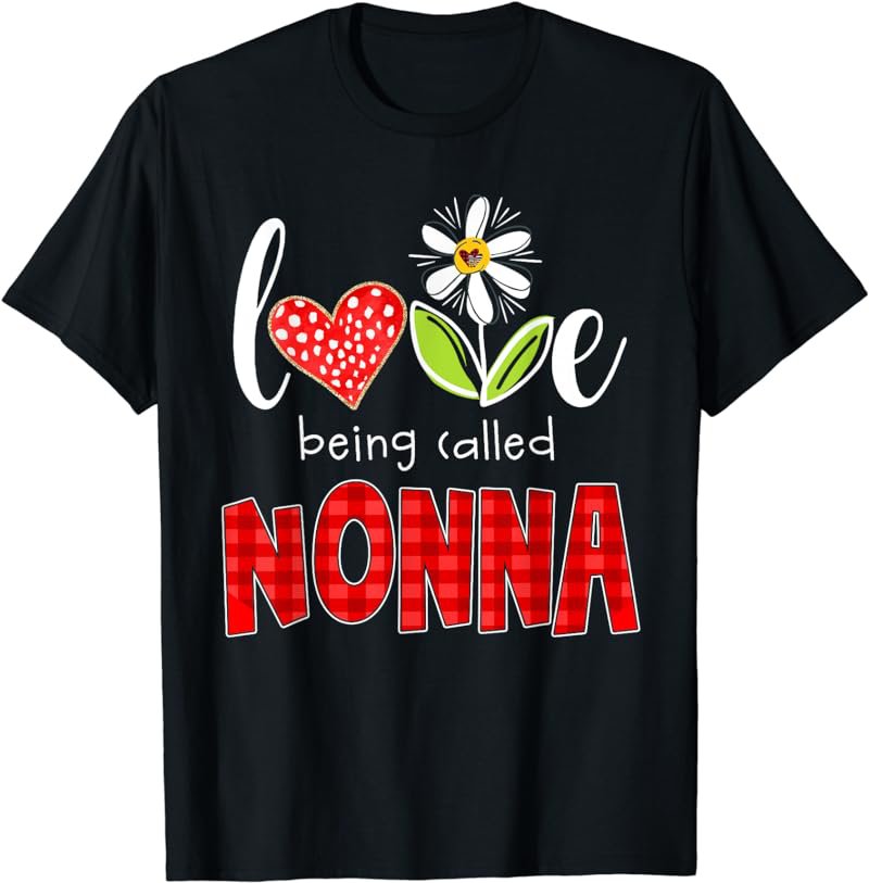 Love being called Nonna T-Shirt
