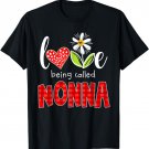 Love being called Nonna T-Shirt