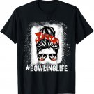 Messy bun bleach look bowling life - women and kids bowling T-Shirt