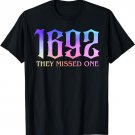 1692 They Missed One Funny Vintage Halloween Witch T-Shirt