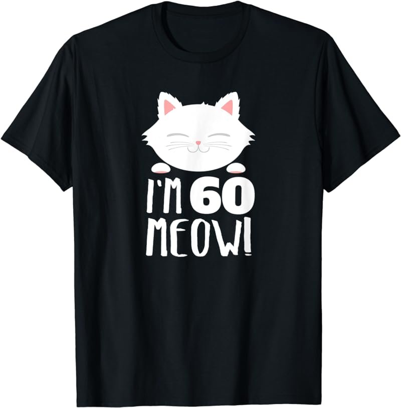 Cat Birthday Gift Woman 60th Birthday: Age 60th Year Meow!