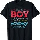Womens This Boy Who Stole My Heart Calls Me Mommy T-Shirt