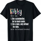Bibby Definition Mother's Day & Birthday gift Grandmother T-Shirt