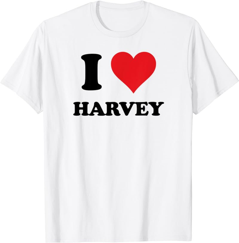 I Heart Harvey First Name I Love Personalized Stuff T-Shirt