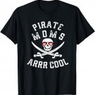 Funny Mom T-shirt Pirate Mom Shirt Mother GIfts