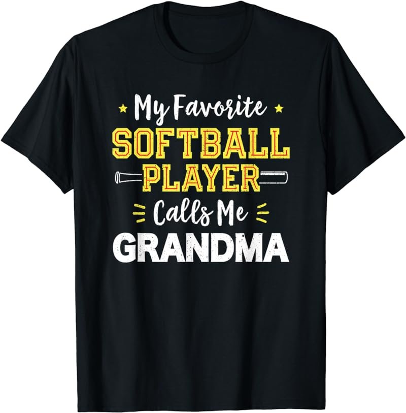 My Favorite Softball Player Calls Me Grandma Softball T-Shirt