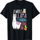 A Whole Llama Learning Going On Book Reading School Llama T-Shirt