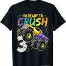 I'm Ready to Crush 3 Monster Truck 3rd Birthday Gift Boys T-Shirt