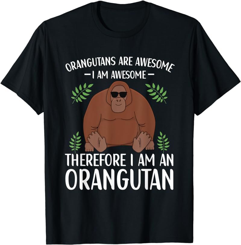 Orangutans Are Awesome Cute Orangutan Quote Kids T-Shirt