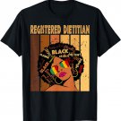 Registered Dietitian Afro African Women Black History Month T-Shirt