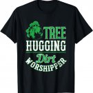 Tree Hugging Dirt Worshipper Earth Day T-Shirt