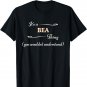 It's a BEA Thing, You Wouldn't Understand | Cute Name Gift - T-Shirt