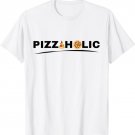 Pizzaholic | Pizza Lover Shirt | Cute Pizza T-Shirt