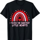 I Teach The Sweetest Hearts Rainbow Teacher Valentines Day T-Shirt