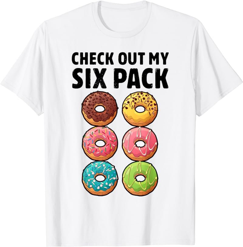 Donut Check Out My Six Pack Doughnut Lover Funny Gym Workout T-Shirt