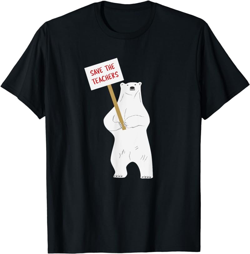 Save the Teachers Cute Polar Bear T-Shirt