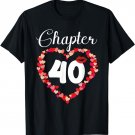 Chapter 40 years 40th happy birthday lips girls women gift T-Shirt