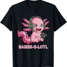 Pun Axolotl A Lot For Games Gamer Game Games O Lotl T-Shirt