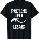 Pretend I'm A Lizard Reptile Lover Herpetologist Halloween T-Shirt