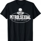 Hot Rodder T-Shirt - PETROSEXUAL suck squish bang blow
