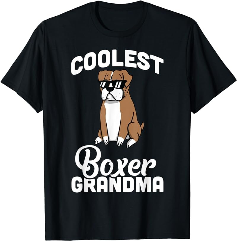 Coolest Boxer Dog Grandma Funny Dog Gift T-Shirt